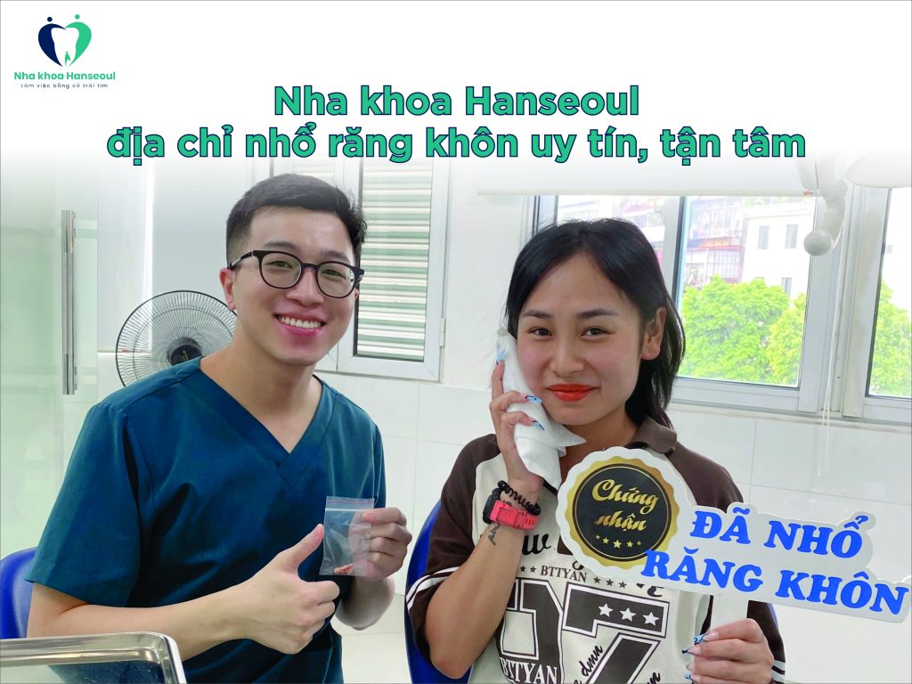 Nha khoa Hanseoul địa chỉ nhổ răng khôn uy tín, tận tâm